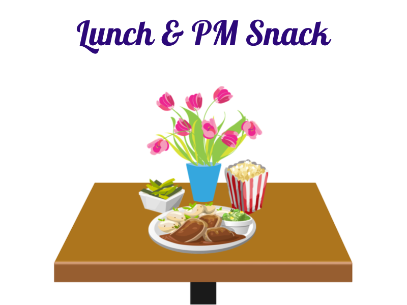 Lunch & PM Snack